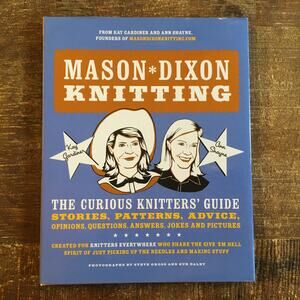 Mason Dixon Knitting Curious Knitters Guide Patterns & Advice Hardcover Book